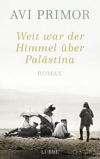 Produktbild: Weit war der Himmel &uuml;ber Pal&auml;stina