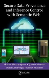 Produktbild: Secure Data Provenance and Inference Control with Semantic Web