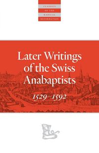 Produktbild: Later Writings of the Swiss Anabaptists