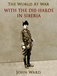 Produktbild: With the 'Die-Hards' in Siberia