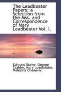 Produktbild: The Leadbeater Papers; A Selection from the Mss. and Correspondence of Mary Leadbeater Vol. I.