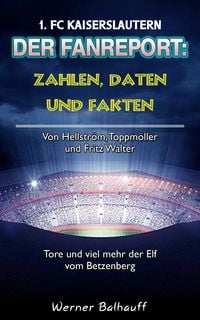 Produktbild: Die Roten Teufel - Zahlen, Daten und Fakten des 1. FC Kaiserslautern