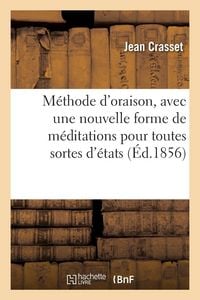 Produktbild: M&eacute;thode d'oraison, avec une nouvelle forme de m&eacute;ditations pour toutes sortes d'&eacute;tats