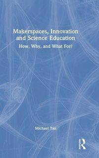Produktbild: Makerspaces, Innovation and Science Education