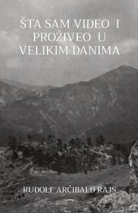 Produktbild: Sta sam video i proziveo u velikim danima