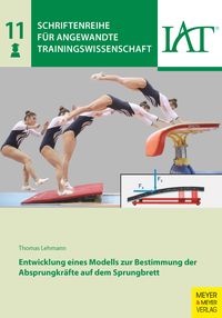 Produktbild: Entwicklung eines Modells zur Bestimmung der Absprungkr&auml;fte auf dem Sprungbrett