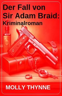 Produktbild: Der Fall von Sir Adam Braid: Kriminalroman