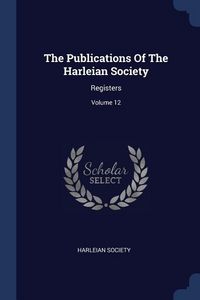 Produktbild: The Publications Of The Harleian Society
