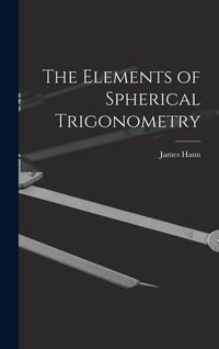 Produktbild: The Elements of Spherical Trigonometry