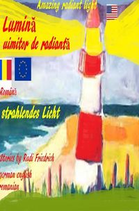 Produktbild: Lumină uimitor de radiantă rum&auml;nisch Erstaunlich strahlendes Licht deutsch