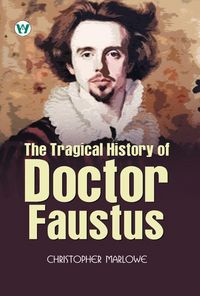 Produktbild: The Tragical History Of Doctor Faustus