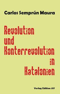 Produktbild: Revolution und Konterrevolution in Katalonien