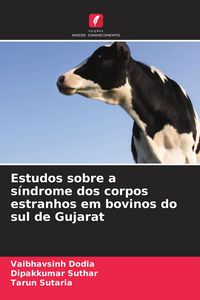 Produktbild: Estudos sobre a s&iacute;ndrome dos corpos estranhos em bovinos do sul de Gujarat