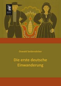 Produktbild: Die erste deutsche Einwanderung