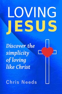 Produktbild: Loving Jesus (The Simplicity of Following Christ, #1)
