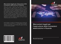 Produktbild: Meccanismi legali per l'esecuzione delle transazioni elettroniche in Ruanda