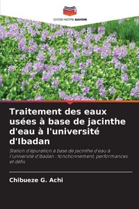 Produktbild: Traitement des eaux us&eacute;es &agrave; base de jacinthe d'eau &agrave; l'universit&eacute; d'Ibadan