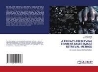 Produktbild: A Privacy-Preserving Content-Based Image Retrieval Method
