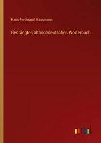 Produktbild: Gedr&auml;ngtes althochdeutsches W&ouml;rterbuch