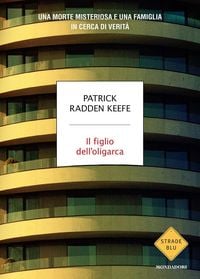 Produktbild: Il figlio dell'oligarca. Una morte misteriosa e una famiglia in cerca di verit&agrave;