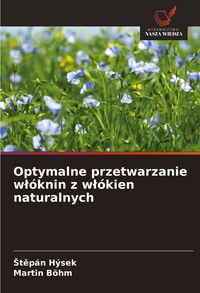 Produktbild: Optymalne przetwarzanie w&iquest;&oacute;knin z w&iquest;&oacute;kien naturalnych