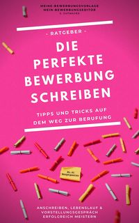 Produktbild: Die perfekte Bewerbung schreiben