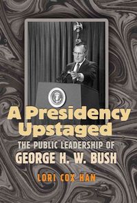 Produktbild: Han, L: A Presidency Upstaged