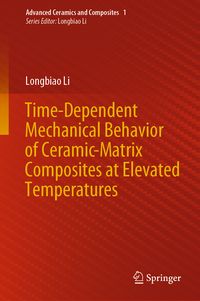 Produktbild: Time-Dependent Mechanical Behavior of Ceramic-Matrix Composites at Elevated Temperatures