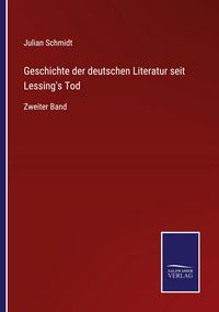 Produktbild: Geschichte der deutschen Literatur seit Lessing's Tod