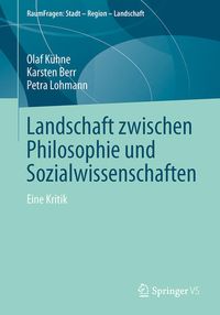 Bild vom Artikel Landschaft zwischen Philosophie und Sozialwissenschaften vom Autor Olaf Kühne