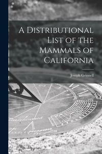 Produktbild: A Distributional List of the Mammals of California