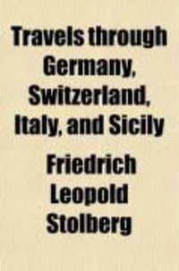 Produktbild: Travels Through Germany, Switzerland, Italy, and Sicily