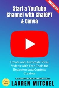 Produktbild: Start a YouTube Channel with ChatGPT & Canva: