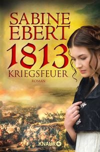 Produktbild: 1813 - Kriegsfeuer / Henriette Bd.1