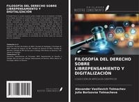 Produktbild: Filosof&iacute;a Del Derecho Sobre Librepensamiento Y Digitalizaci&oacute;n