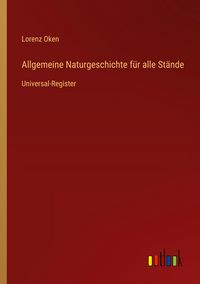 Produktbild: Allgemeine Naturgeschichte f&uuml;r alle St&auml;nde