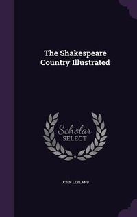 Produktbild: The Shakespeare Country Illustrated