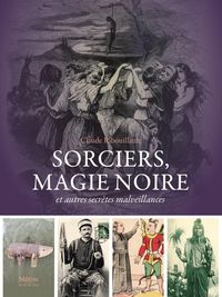 Produktbild: Sorciers, magie noire et autres secr&egrave;tes malveillances