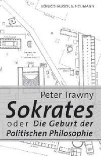Produktbild: Sokrates oder die Geburt der Politischen Philosophie
