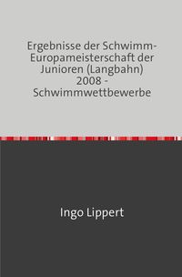 Bild vom Artikel Sportstatistik / Ergebnisse der Schwimm-Europameisterschaft der Junioren (Langbahn) 2008 - Schwimmwettbewerbe vom Autor Ingo Lippert