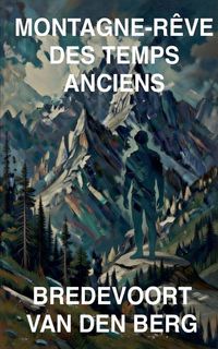 Produktbild: Montagne-R&ecirc;ve des Temps Anciens