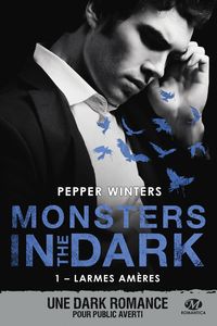 Produktbild: Monsters in the Dark, T1 : Larmes am&egrave;res