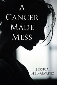 Produktbild: A Cancer Made Mess
