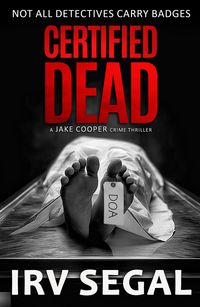 Produktbild: Certified Dead (JAKE COOPER crime thrillers, #3)