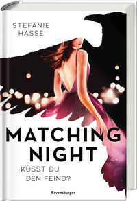 Matching Night, Band 1: Küsst du den Feind? (Gewinner des Lovelybooks-Leserpreises 2021)