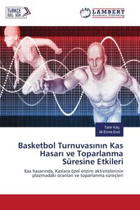 Produktbild: Basketbol Turnuvas&iquest;n&iquest;n Kas Hasar&iquest; ve Toparlanma S&uuml;resine Etkileri
