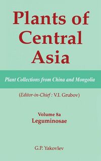 Produktbild: Plants of Central Asia - Plant Collection from China and Mongolia, Vol. 8a