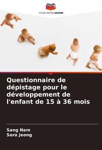 Produktbild: Questionnaire de d&eacute;pistage pour le d&eacute;veloppement de l'enfant de 15 &agrave; 36 mois