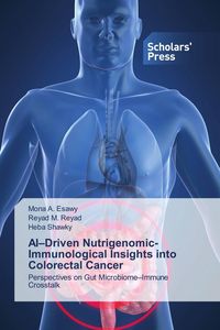 Produktbild: AI-Driven Nutrigenomic-Immunological Insights into Colorectal Cancer