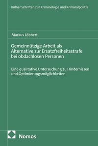 Produktbild: Gemeinn&uuml;tzige Arbeit als Alternative zur Ersatzfreiheitsstrafe bei obdachlosen Personen